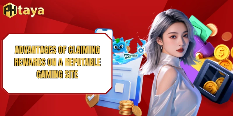 Advantages of Claiming Rewards on a Reputable Gaming Site