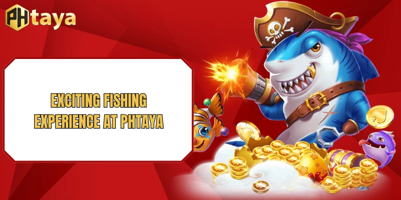 Exciting fishing experience at PHTAYA