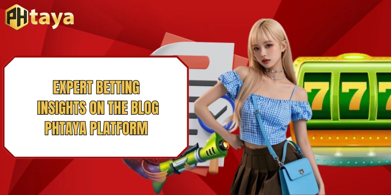 Expert betting insights on the Blog PHTAYA platform