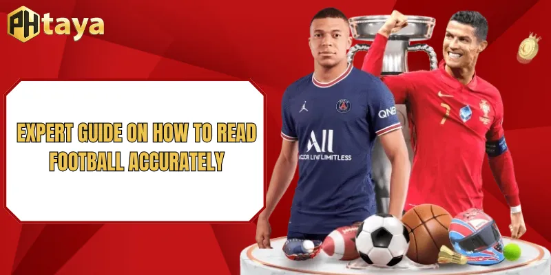 How to read football odds - Easy Guide For Beginners At PHTAYA 2 Expert guide on how to read football accurately