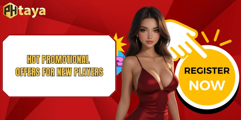Hot promotional offers for new players