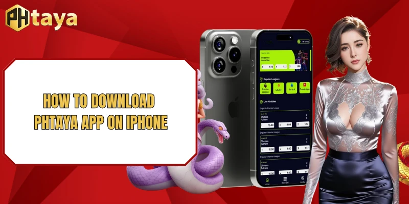 How to download PHTAYA app on iPhone