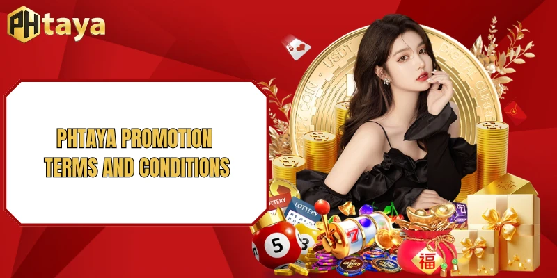 PHTAYA promotion terms and conditions