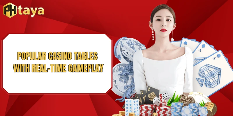 Popular casino tables with real-time gameplay