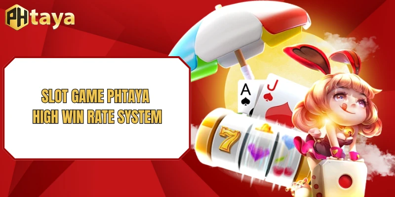 Slot game PHTAYA high win rate system