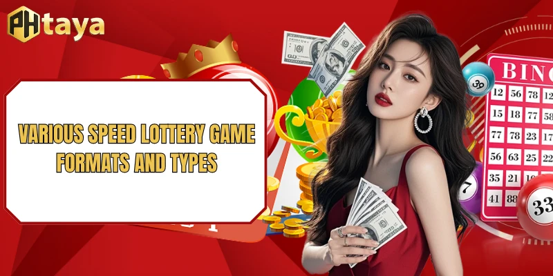Speed Lottery PHTAYA - Fast Draws & Instant Cash Prizes 2026 2 Various Speed Lottery game formats and types
